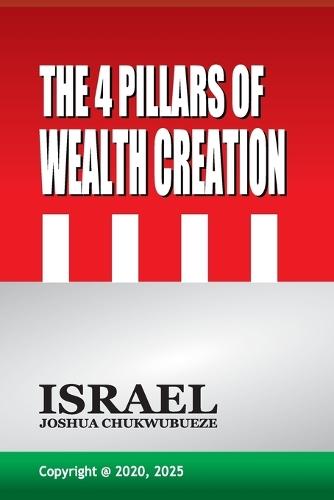 The 4 Pillars of Wealth Creation  by Israel Joshua Chukwubueze at Abbey's Bookshop, 