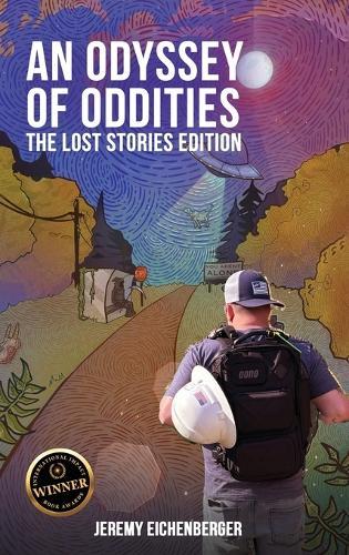 An Odyssey of Oddities: The Lost Stories Edition  by Jeremy Eichenberger at Abbey's Bookshop, 
