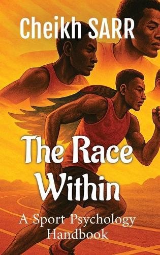 The Race Within: A Sports Psychology Handbook  by Cheikh Sarr at Abbey's Bookshop, 