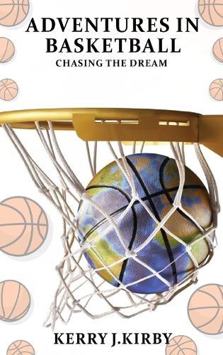Adventure In Basketball  by Kerry J Kirby at Abbey's Bookshop, 