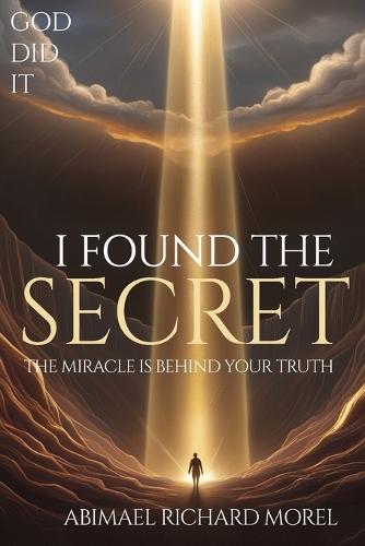 I Have Found the Secret  by Abimael Richard Morel at Abbey's Bookshop, 