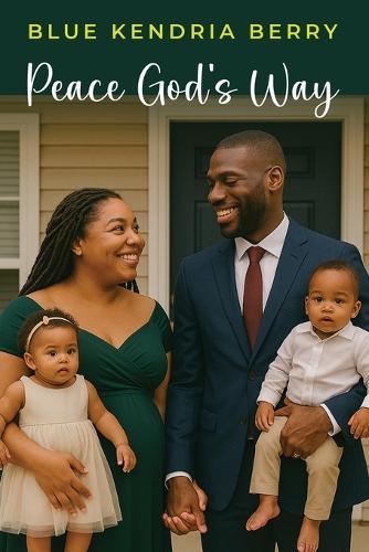 Peace God's Way: A Peace That Surpasses All Of Our Humanly Understanding  by Blue Kendria Berry at Abbey's Bookshop, 