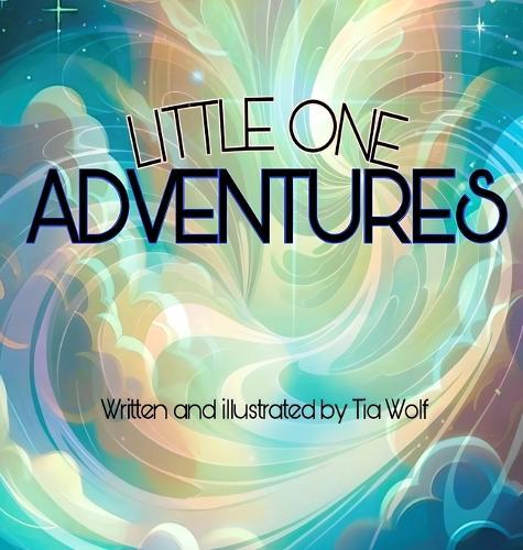 Little One Adventures  by Tia D Wolf at Abbey's Bookshop, 