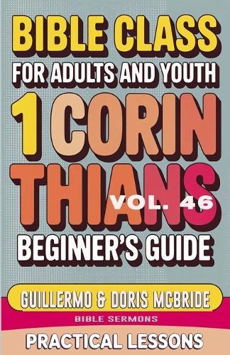 Bible Class for Adults and Youth Beginner's Guide - 1 Corinthians: Practical Lessons  by Guillermo Doris McBride at Abbey's Bookshop, 