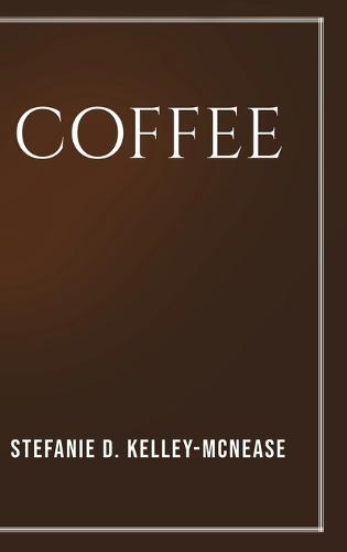 Coffee  by Stefanie Kelley-McNease at Abbey's Bookshop, 