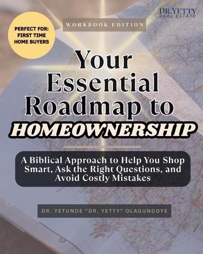 Your Essential Roadmap to Homeownership  by Dr Yetunde Nuri Olagundoye at Abbey's Bookshop, 