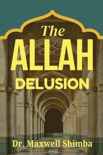 The Allah Delusion  by Maxwell Shimba at Abbey's Bookshop, 