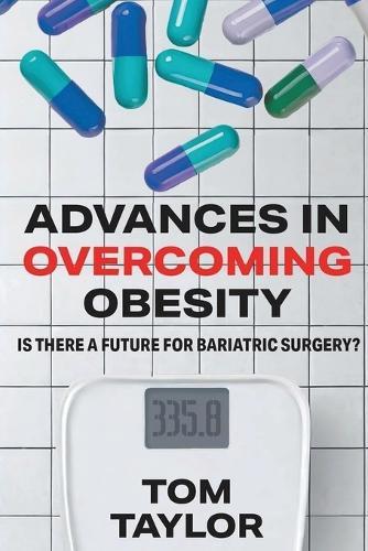 Advances in Overcoming Obesity  by Tom Taylor at Abbey's Bookshop, 