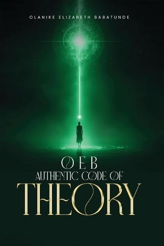 O E B Authentic code of Theory  by Olanike Elizabeth Babatunde at Abbey's Bookshop, 
