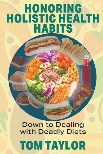 Honoring Holistic Health Habits  by Tom Taylor at Abbey's Bookshop, 
