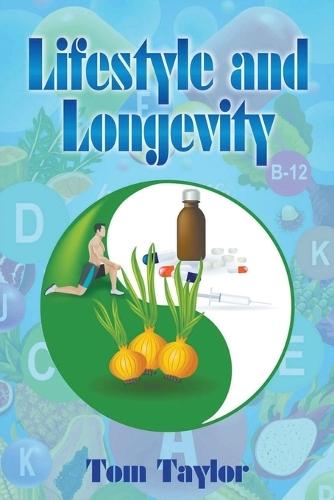 Lifestyle and Longevity  by Tom Taylor at Abbey's Bookshop, 