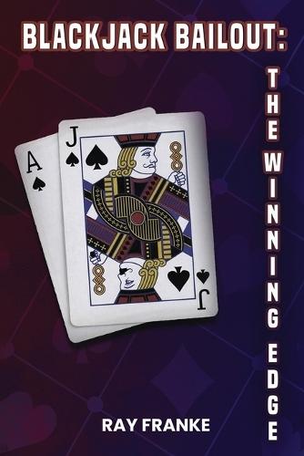 BlackJack Bailout: The Winning Edge  by Ray Franke at Abbey's Bookshop, 