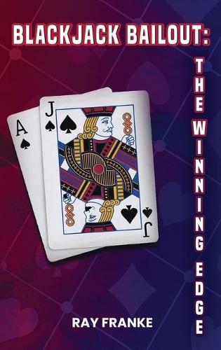 BlackJack Bailout: The Winning Edge  by Ray Franke at Abbey's Bookshop, 