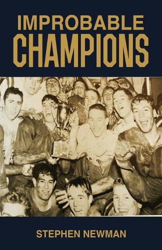 Improbable Champions  by Stephen Newman at Abbey's Bookshop, 