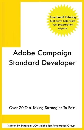 Adobe Campaign Standard Developer  by Jcm-Adobe Test Preparation Group at Abbey's Bookshop, 