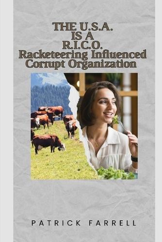 The U.S.A. Is a R.I.C.O.: Racketeering Influenced Corrupt Organization  by Professor Patrick Farrell at Abbey's Bookshop, 