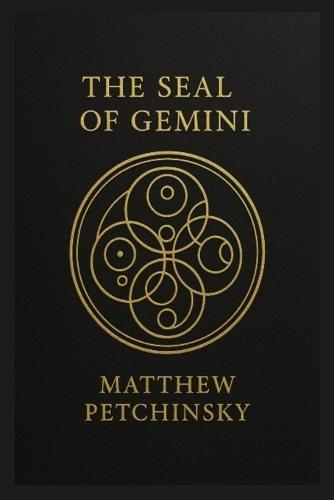 The Seal of Gemini  by Matthew Petchinsky at Abbey's Bookshop, 