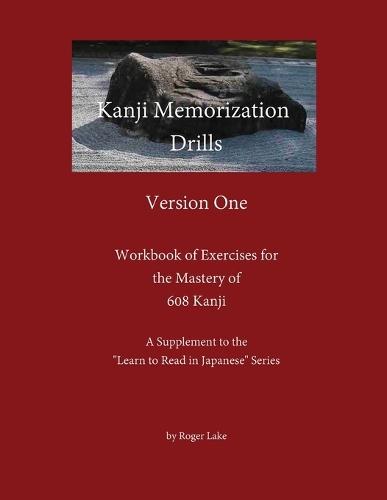 Kanji Memorization Drills, Version One  by Roger Lake at Abbey's Bookshop, 