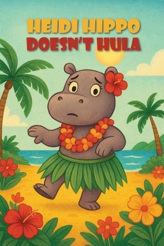 Heidi Hippo Doesn't Hula  by Sharon Petteway at Abbey's Bookshop, 
