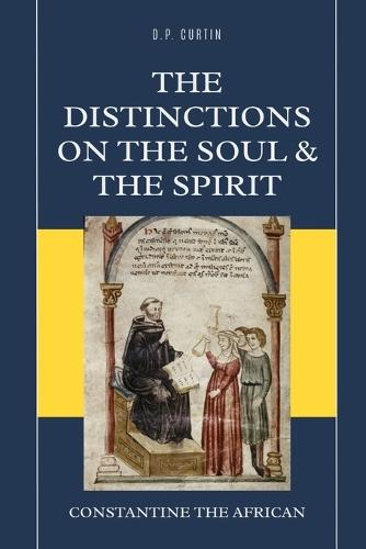 The Distinctions on the Soul and the Spirit  by Constantine the African at Abbey's Bookshop, 