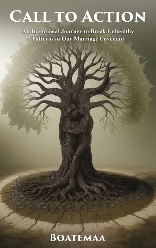 Call to Action: An Intentional Journey to Break Unhealthy Patterns in Our Marriage Covenant  by Boatemaa at Abbey's Bookshop, 