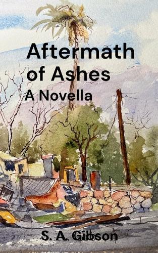 After the Ashes: A Novella  by S a Gibson at Abbey's Bookshop, 