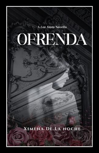 Ofrenda: A Los Amos Novella