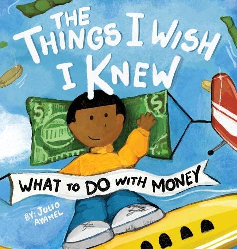 Money Secrets Every Kid Should Know: The Fun & Simple Guide to Smart Money Skills