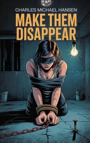 Make Them Disappear  by Charles Hansen at Abbey's Bookshop, 