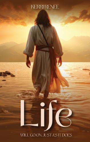 Life Will Go On Just As It Does  by Kerri Renee at Abbey's Bookshop, 