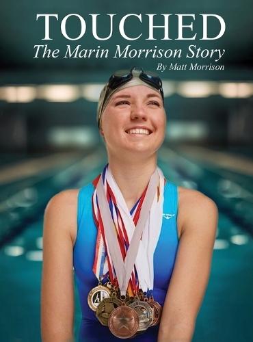 Touched: The Marin Morrison Story  by Matt Morrison at Abbey's Bookshop, 