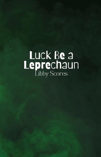 Luck Be a Leprechaun