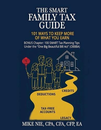 The Smart Family Tax Guide: 101 Ways to Keep More of What You Earn