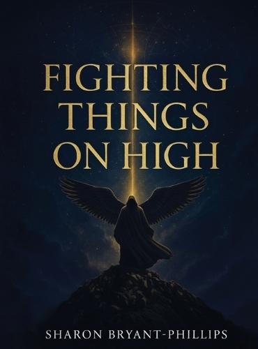 Fighting Things on High  by Sharon Bryant-Phillips at Abbey's Bookshop, 