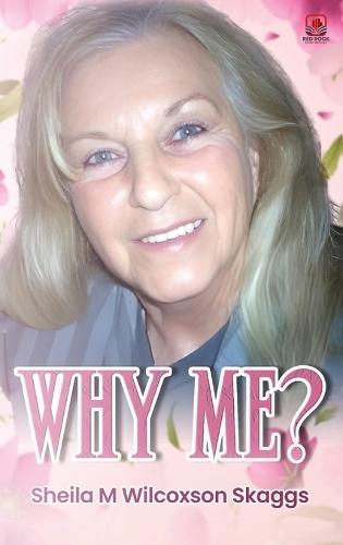 Why Me?  by Sheila Wilcoxson Skaggs at Abbey's Bookshop, 