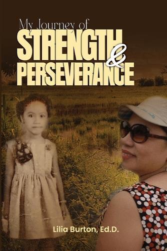 My Journey of Strength and Perseverance  by Lilia Burton at Abbey's Bookshop, 