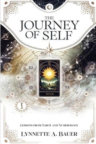 The Journey of Self: Lessons from Tarot and Numerology  by Lynnette A Bauer at Abbey's Bookshop, 