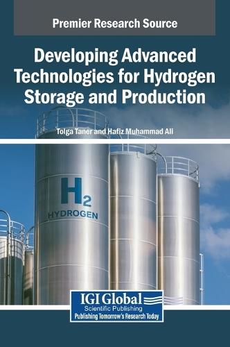 Developing Advanced Technologies for Hydrogen Storage and Production  by Tolga Taner at Abbey's Bookshop, 