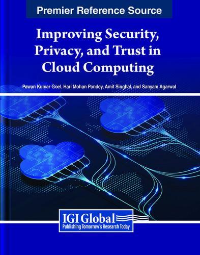 Improving Security, Privacy, and Trust in Cloud Computing  by Pawan Kumar Goel at Abbey's Bookshop, 