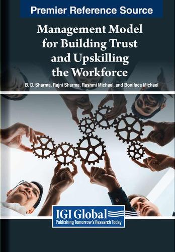 Management Model for Building Trust and Upskilling the Workforce  by B. D. Sharma at Abbey's Bookshop, 