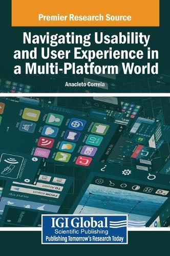Navigating Usability and User Experience in a Multi-Platform World  by Anacleto Correia at Abbey's Bookshop, 