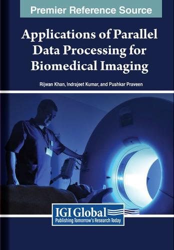 Applications of Parallel Data Processing for Biomedical Imaging  by Rijwan Khan at Abbey's Bookshop, 