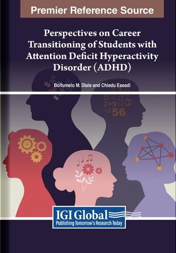 Perspectives on Career Transitioning of Students with Attention Deficit Hyperactivity Disorder (ADHD)  by Boitumelo M. Diale at Abbey's Bookshop, 