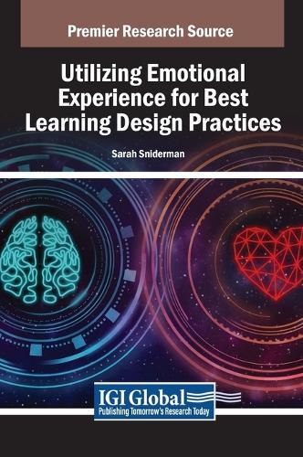 Utilizing Emotional Experience for Best Learning Design Practices  by Sarah Sniderman at Abbey's Bookshop, 