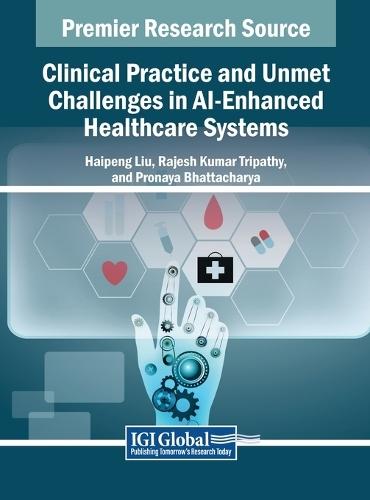 Clinical Practice and Unmet Challenges in AI-Enhanced Healthcare Systems  by Liu at Abbey's Bookshop, 