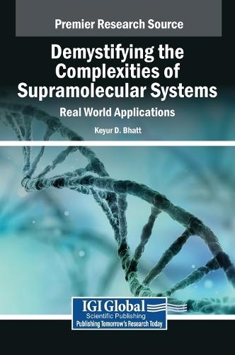 Demystifying the Complexities of Supramolecular Systems: Real World Applications  by Keyur D. Bhatt at Abbey's Bookshop, 