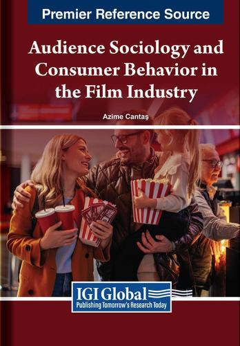 Audience Sociology and Consumer Behavior in the Film Industry  by Azime Cantaş at Abbey's Bookshop, 