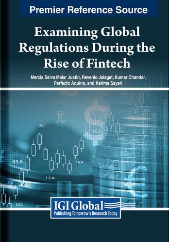 Examining Global Regulations During the Rise of Fintech  by Mercia Selva Malar Justin at Abbey's Bookshop, 