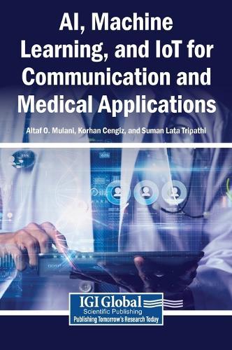 AI, Machine Learning, and IoT for Communication and Medical Applications