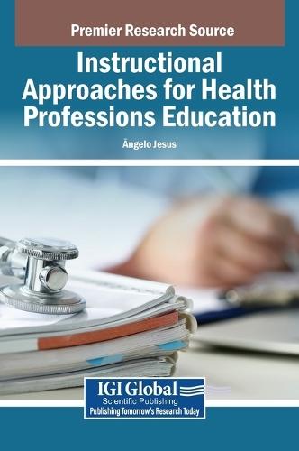 Instructional Approaches for Health Professions Education  by Ângelo Jesus at Abbey's Bookshop, 